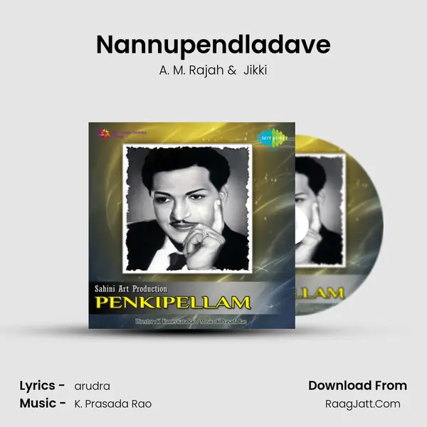 Nannupendladave MP3 Song by A. M. Rajah Cover