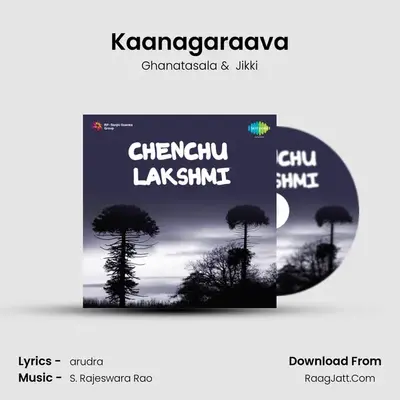 Kaanagaraava MP3 Song by Ghanatasala Cover