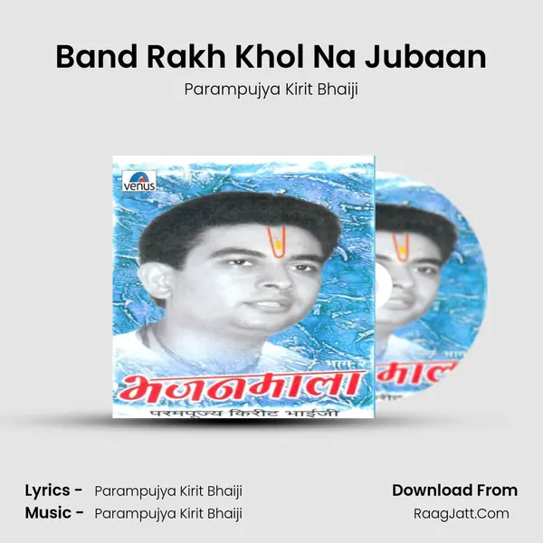 Band Rakh Khol Na Jubaan MP3 Song by Parampujya Kirit Bhaiji Cover