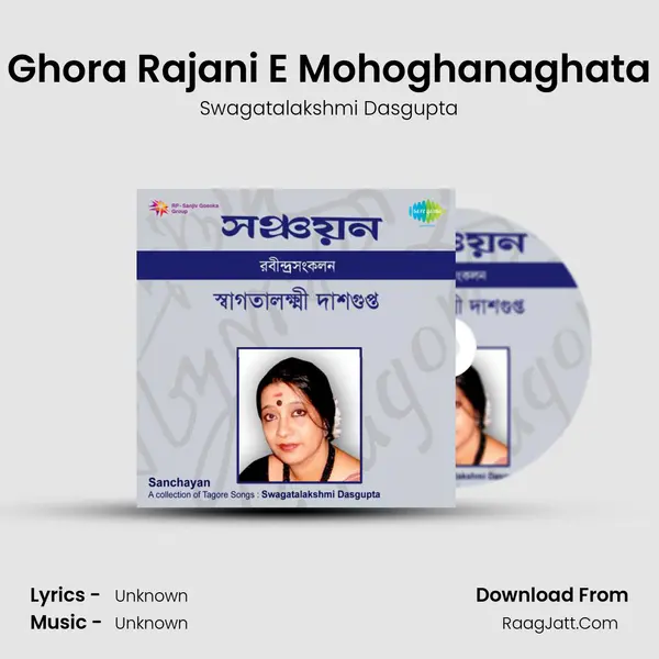 Ghora Rajani E Mohoghanaghata MP3 Song by Swagatalakshmi Dasgupta Cover