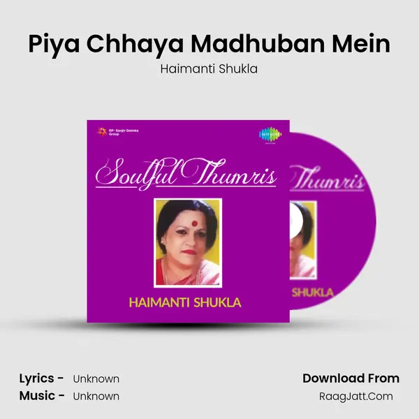 Piya Chhaya Madhuban Mein MP3 Song by Haimanti Shukla Cover