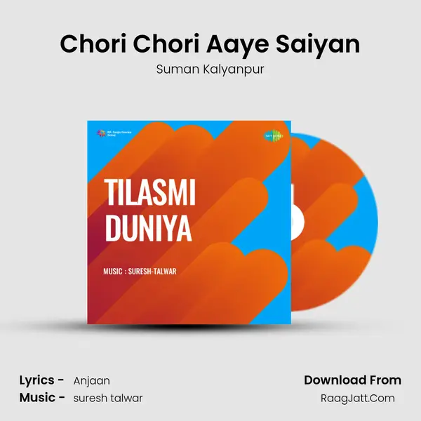Chori Chori Aaye Saiyan MP3 Song by Suman Kalyanpur Cover