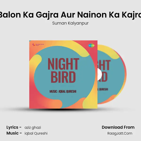 Balon Ka Gajra Aur Nainon Ka Kajra MP3 Song by Suman Kalyanpur Cover