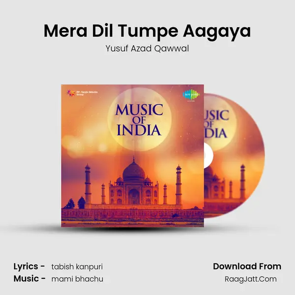 Mera Dil Tumpe Aagaya MP3 Song by Yusuf Azad Qawwal Cover