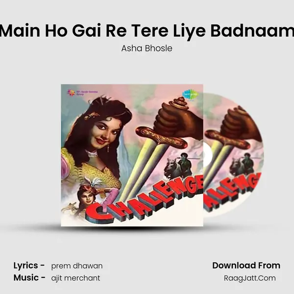Main Ho Gai Re Tere Liye Badnaam MP3 Song by Asha Bhosle Cover