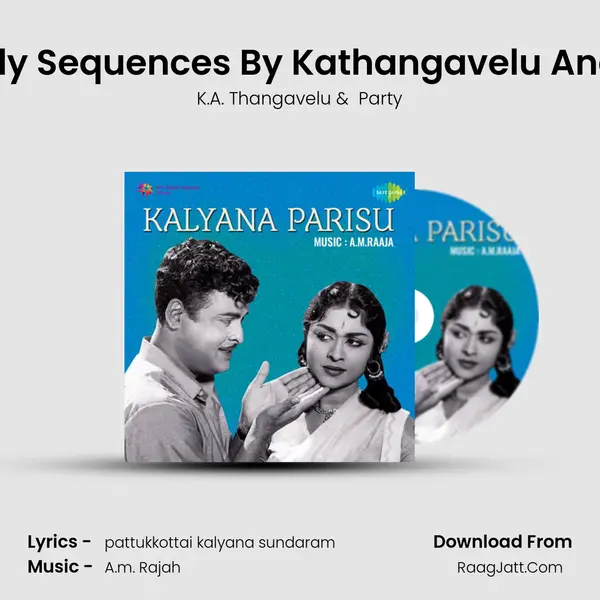 Comedy Sequences By Kathangavelu And Party MP3 Song by K.A. Thangavelu Cover