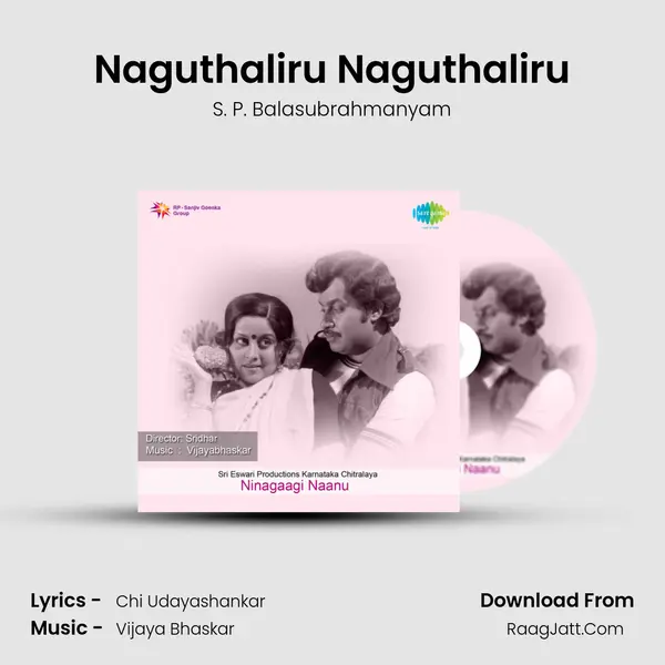Naguthaliru Naguthaliru MP3 Song by S. P. Balasubrahmanyam Cover