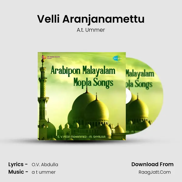 Velli Aranjanamettu MP3 Song by A.t. Ummer Cover