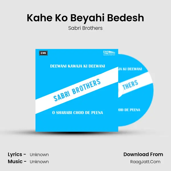 Kahe Ko Beyahi Bedesh MP3 Song by Sabri Brothers Cover
