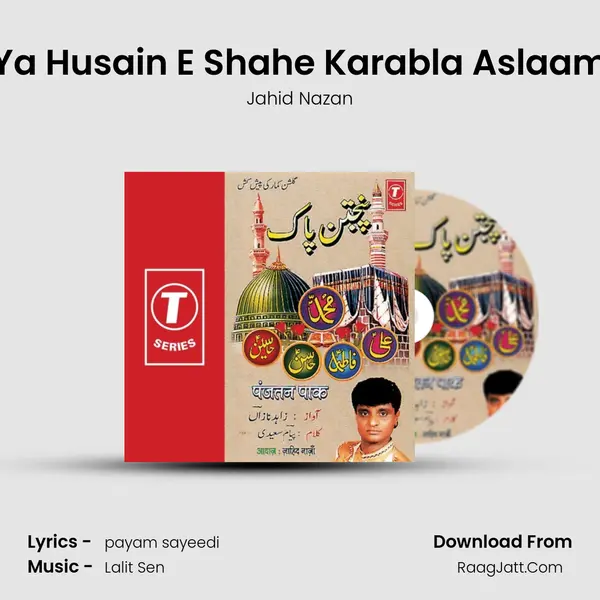 Ya Husain E Shahe Karabla Aslaam MP3 Song by Jahid Nazan Cover