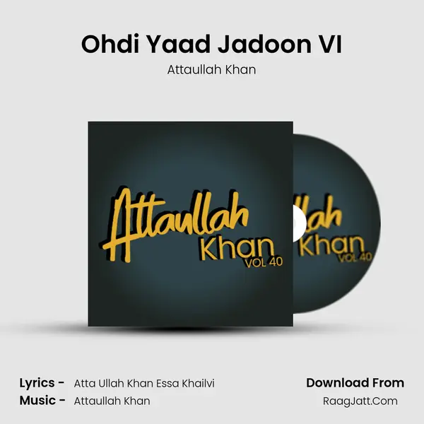 Ohdi Yaad Jadoon VI MP3 Song by Attaullah Khan Cover