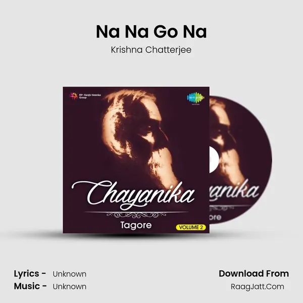 Na Na Go Na MP3 Song by Krishna Chatterjee Cover
