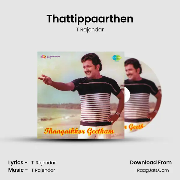 Thattippaarthen MP3 Song by T Rajendar Cover