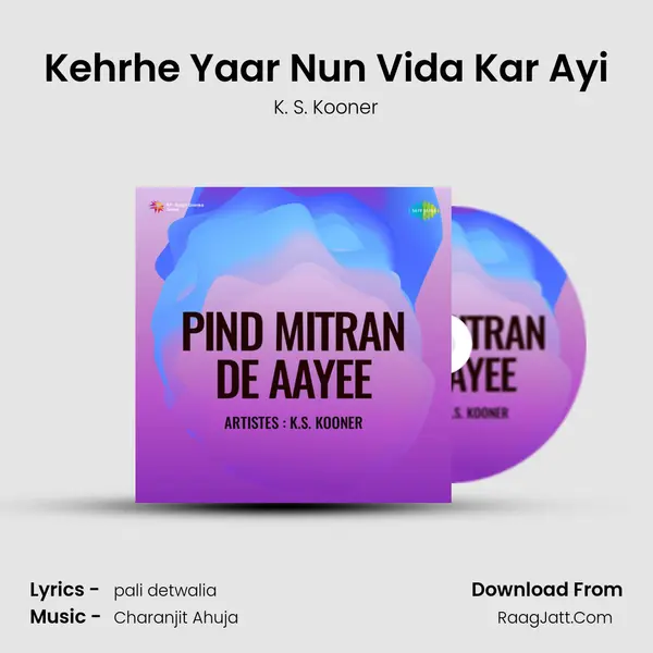 Kehrhe Yaar Nun Vida Kar Ayi MP3 Song by K. S. Kooner Cover