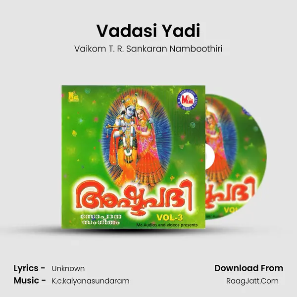 Vadasi Yadi MP3 Song by Vaikom T. R. Sankaran Namboothiri Cover