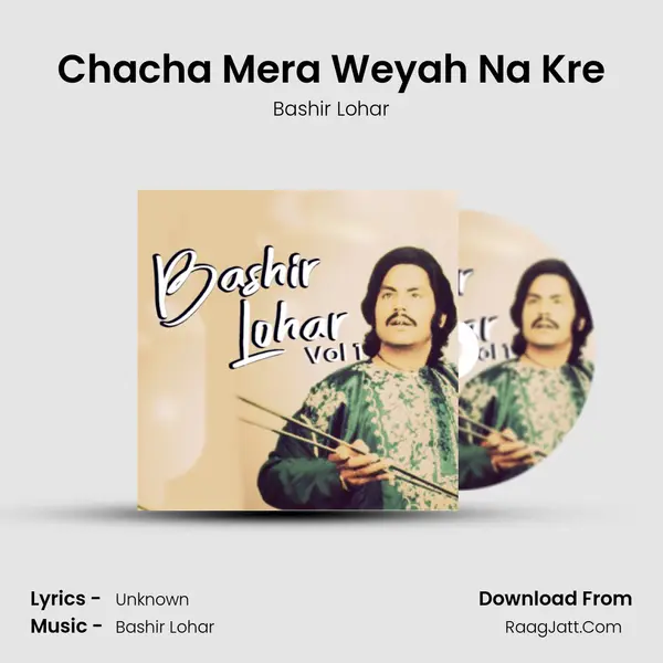 Chacha Mera Weyah Na Kre MP3 Song by Bashir Lohar Cover