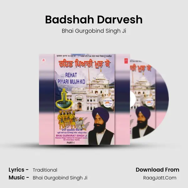 Badshah Darvesh MP3 Song by Bhai Gurgobind Singh Ji Cover