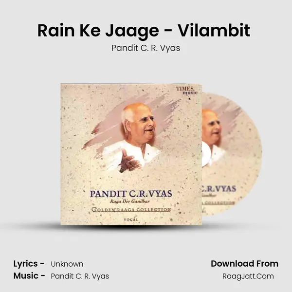 Rain Ke Jaage - Vilambit (Ek Taal) MP3 Song by Pandit C. R. Vyas Cover