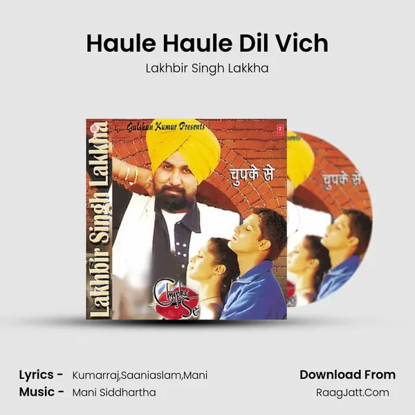 Haule Haule Dil Vich MP3 Song by Lakhbir Singh Lakkha Cover