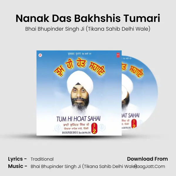 Nanak Das Bakhshis Tumari MP3 Song by Bhai Bhupinder Singh Ji (Tikana Sahib Delhi Wale) Cover