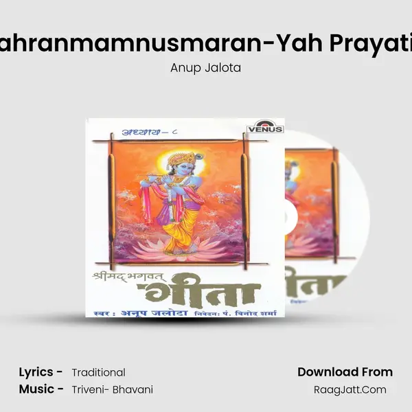 Omityekakshram Bhrahma Vyahranmamnusmaran-Yah Prayati Tyajandeham Sa Yaati Param MP3 Song by Anup Jalota Cover