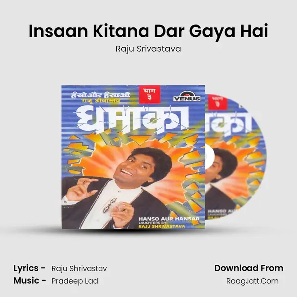 Insaan Kitana Dar Gaya Hai MP3 Song by Raju Srivastava Cover