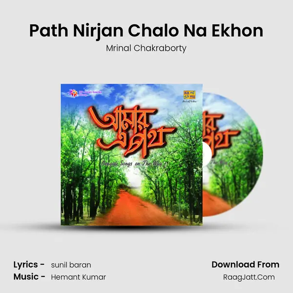 Path Nirjan Chalo Na Ekhon MP3 Song by Mrinal Chakraborty Cover