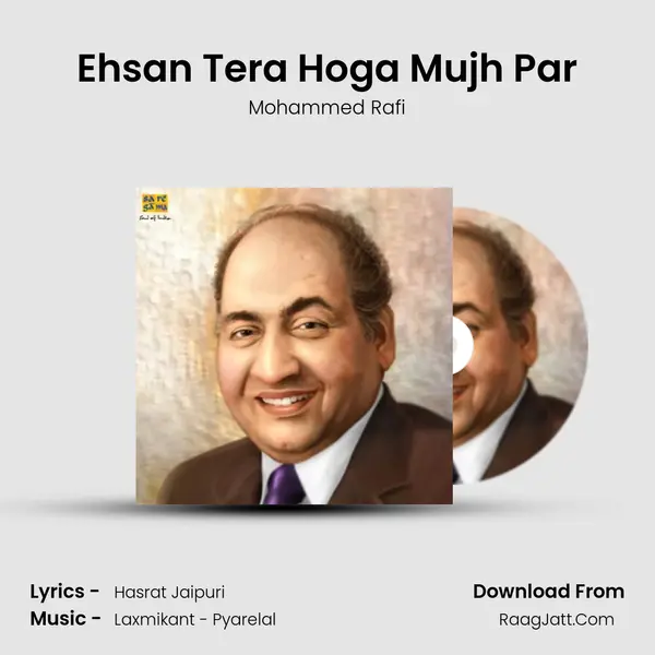 Ehsan Tera Hoga Mujh Par MP3 Song by Mohammed Rafi Cover