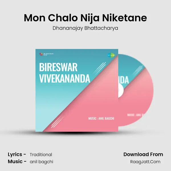 Mon Chalo Nija Niketane MP3 Song by Dhananajay Bhattacharya Cover