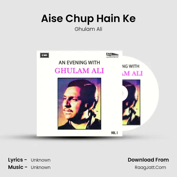 Aise Chup Hain Ke MP3 Song by Ghulam Ali Cover
