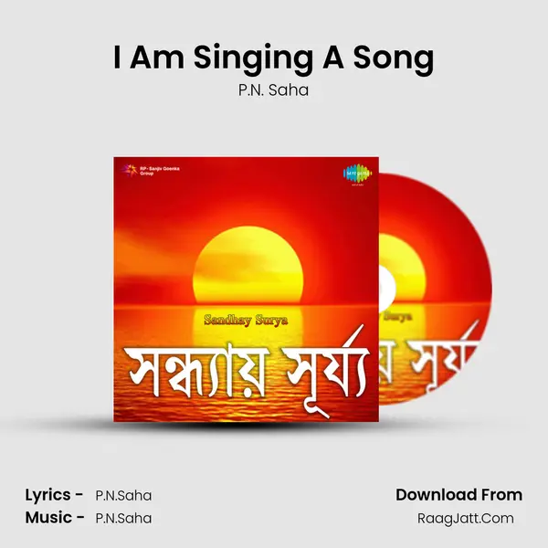 I Am Singing A Song MP3 Song by P.N. Saha Cover