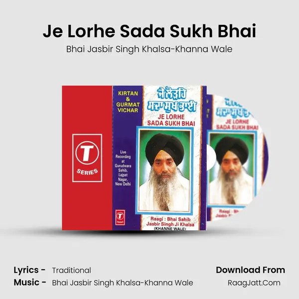 Je Lorhe Sada Sukh Bhai MP3 Song by Bhai Jasbir Singh Khalsa-Khanna Wale Cover