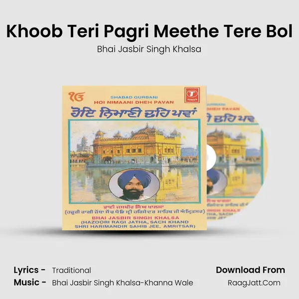 Khoob Teri Pagri Meethe Tere Bol MP3 Song by Bhai Jasbir Singh Khalsa Cover