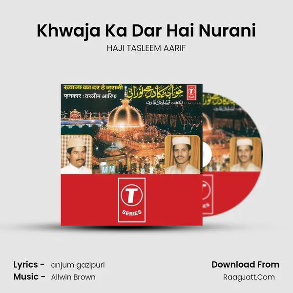 Khwaja Ka Dar Hai Nurani MP3 Song by HAJI TASLEEM AARIF Cover