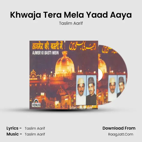 Khwaja Tera Mela Yaad Aaya MP3 Song by Taslim Aarif Cover