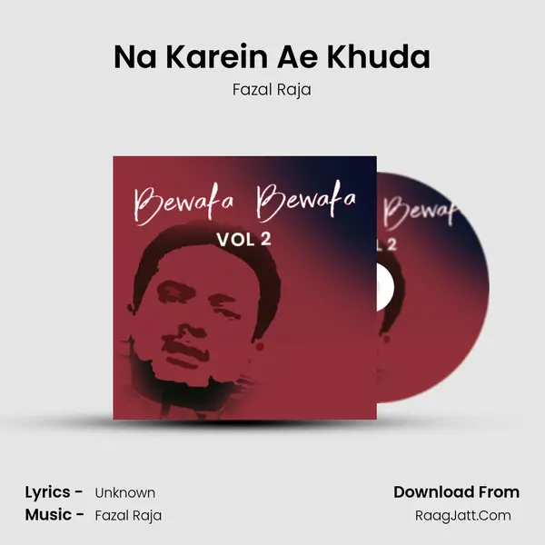 Na Karein Ae Khuda MP3 Song by Fazal Raja Cover