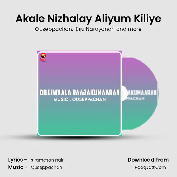 Akale Nizhalay Aliyum Kiliye MP3 Song by Ouseppachan Cover