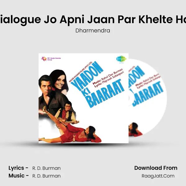 Dialogue Jo Apni Jaan Par Khelte Hai MP3 Song by Dharmendra Cover