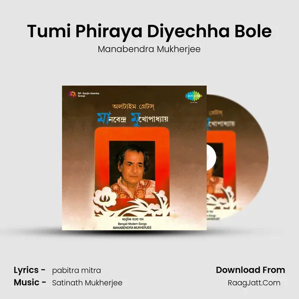 Tumi Phiraya Diyechha Bole MP3 Song by Manabendra Mukherjee Cover