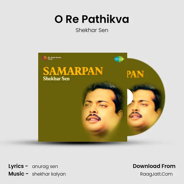 O Re Pathikva MP3 Song by Shekhar Sen Cover