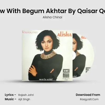 Interview With Begum Akhtar By Qaisar Qalandar MP3 Song by Alisha Chinai Cover