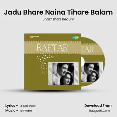 Jadu Bhare Naina Tihare Balam MP3 Song by Shamshad Begum Cover
