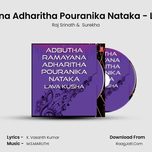 Adbutha Ramayana Adharitha Pouranika Nataka - Lava Kusha - Vol.2 MP3 Song by Raj Srinath Cover