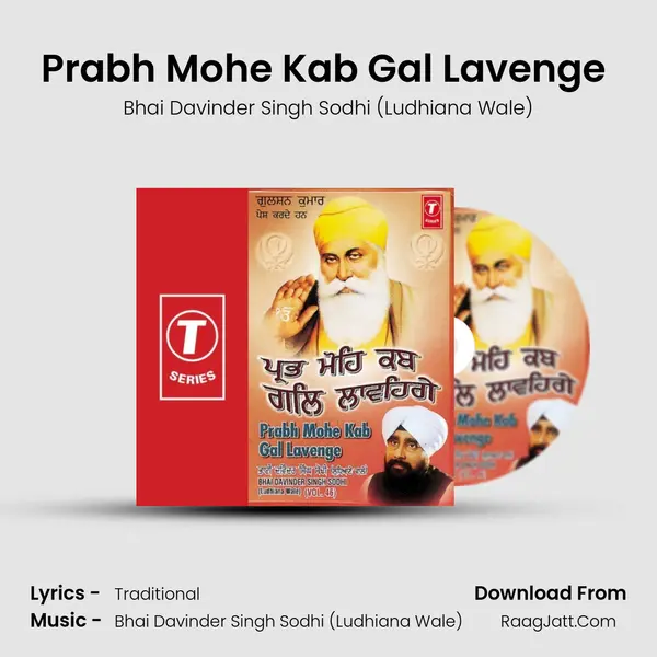 Prabh Mohe Kab Gal Lavenge (Vyakhya Sahit) MP3 Song by Bhai Davinder Singh Sodhi (Ludhiana Wale) Cover