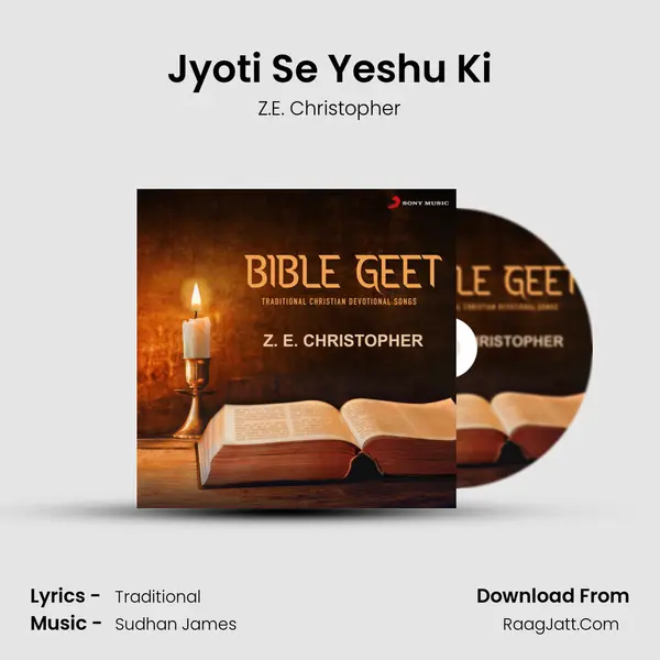 Jyoti Se Yeshu Ki MP3 Song by Z.E. Christopher Cover
