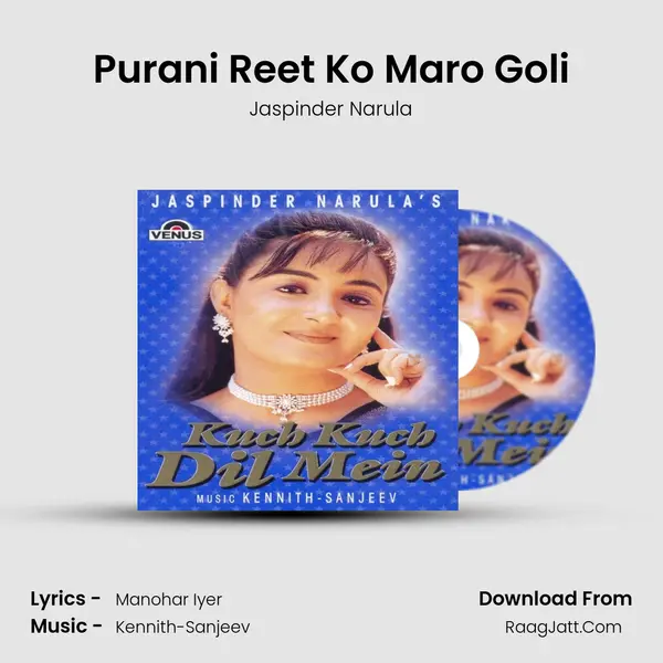 Purani Reet Ko Maro Goli MP3 Song by Jaspinder Narula Cover