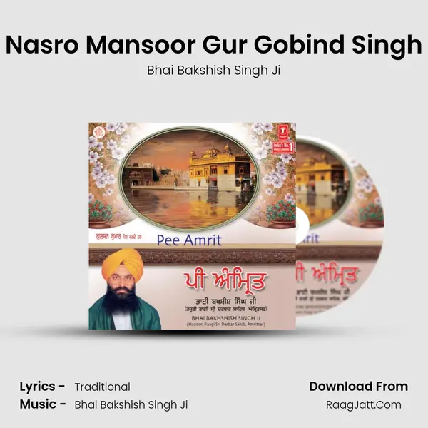 Nasro Mansoor Gur Gobind Singh MP3 Song by Bhai Bakshish Singh Ji Cover