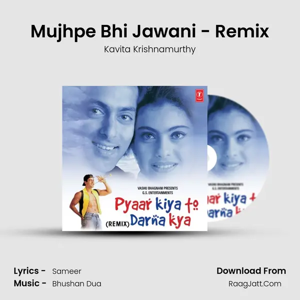 Mujhpe Bhi Jawani - Remix MP3 Song by Kavita Krishnamurthy Cover