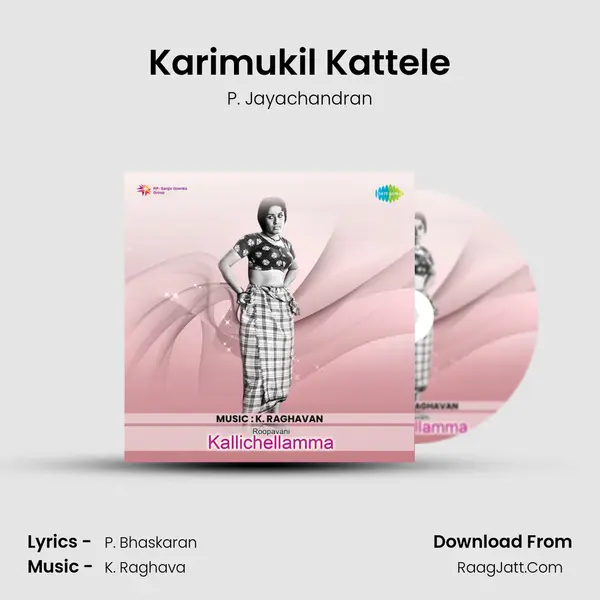 Karimukil Kattele MP3 Song by P. Jayachandran Cover