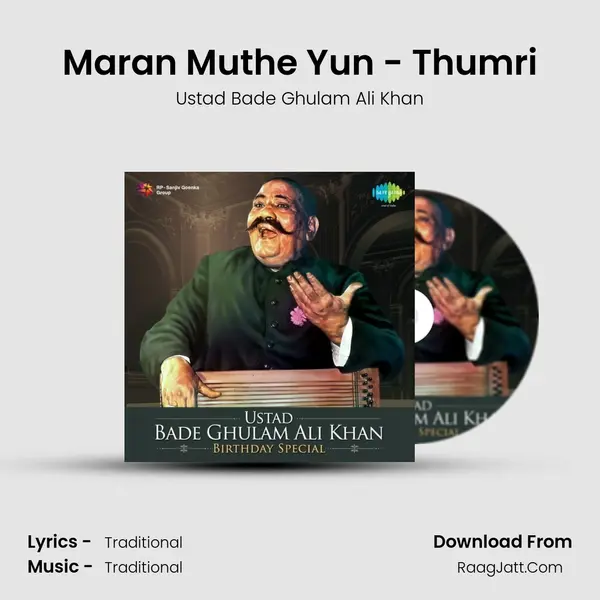 Maran Muthe Yun - Thumri MP3 Song by Ustad Bade Ghulam Ali Khan Cover